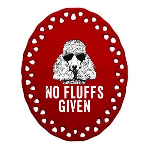 Funny No Fluffs Given Poodle Dog Mom Dad Ceramic Oval Ornament