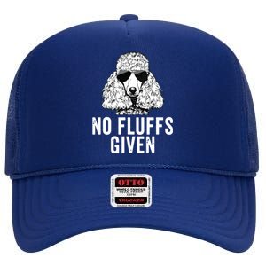 Funny No Fluffs Given Poodle Dog Mom Dad High Crown Mesh Back Trucker Hat