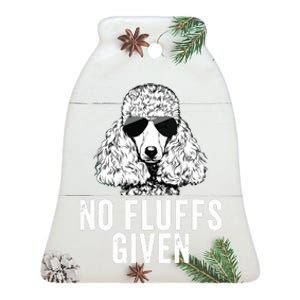 Funny No Fluffs Given Poodle Dog Mom Dad Ceramic Bell Ornament