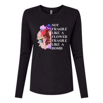 Funny Not Fragile Like A Flower Fragile Like A Bomb Gift Womens Cotton Relaxed Long Sleeve T-Shirt