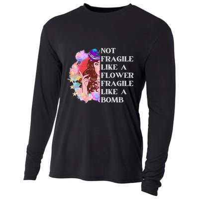 Funny Not Fragile Like A Flower Fragile Like A Bomb Gift Cooling Performance Long Sleeve Crew
