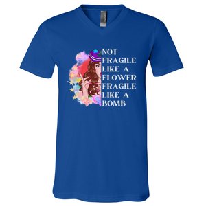 Funny Not Fragile Like A Flower Fragile Like A Bomb Gift V-Neck T-Shirt