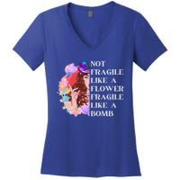 Funny Not Fragile Like A Flower Fragile Like A Bomb Gift Women's V-Neck T-Shirt