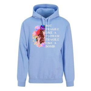 Funny Not Fragile Like A Flower Fragile Like A Bomb Gift Unisex Surf Hoodie