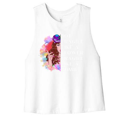 Funny Not Fragile Like A Flower Fragile Like A Bomb Gift Women's Racerback Cropped Tank