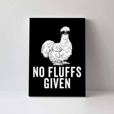 Funny No Fluffs Given Silkie Chicken Mom Farmer Dad Canvas