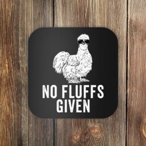 Funny No Fluffs Given Silkie Chicken Mom Farmer Dad Coaster