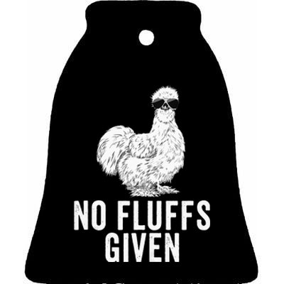 Funny No Fluffs Given Silkie Chicken Mom Farmer Dad Ceramic Bell Ornament