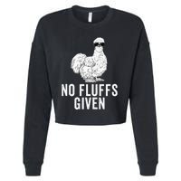 Funny No Fluffs Given Silkie Chicken Mom Farmer Dad Cropped Pullover Crew