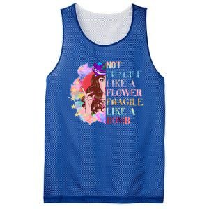 Funny Not Fragile Like A Flower Fragile Like A Bomb Gift Mesh Reversible Basketball Jersey Tank