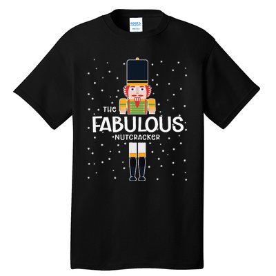 Fabulous Nutcracker Family Matching Funny Gift Pajama Tall T-Shirt