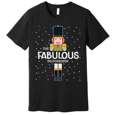 Fabulous Nutcracker Family Matching Funny Gift Pajama Premium T-Shirt