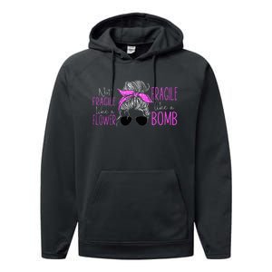 Feminist Not Fragile Like A Flower Fragile Like A Bomb Performance Fleece Hoodie