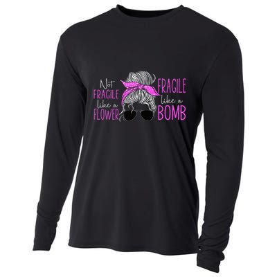 Feminist Not Fragile Like A Flower Fragile Like A Bomb Cooling Performance Long Sleeve Crew