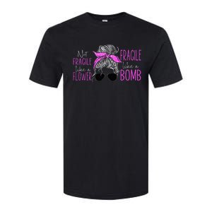 Feminist Not Fragile Like A Flower Fragile Like A Bomb Softstyle CVC T-Shirt