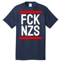 Fck Nzs Tall T-Shirt