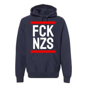 Fck Nzs Premium Hoodie