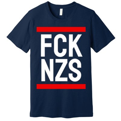 Fck Nzs Premium T-Shirt