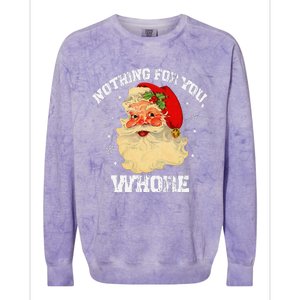 Funny Nothing For You Whore Santa Claus Christmas Colorblast Crewneck Sweatshirt