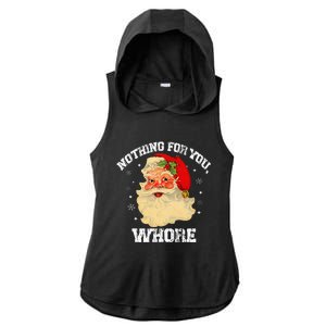 Funny Nothing For You Whore Santa Claus Christmas Ladies PosiCharge Tri-Blend Wicking Draft Hoodie Tank