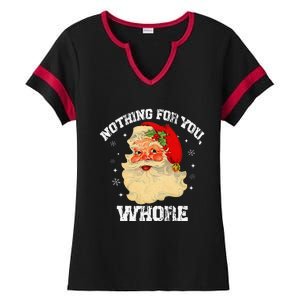 Funny Nothing For You Whore Santa Claus Christmas Ladies Halftime Notch Neck Tee