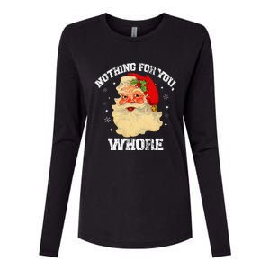 Funny Nothing For You Whore Santa Claus Christmas Womens Cotton Relaxed Long Sleeve T-Shirt