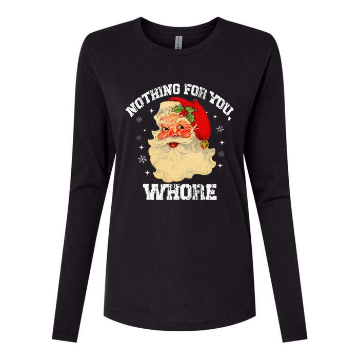 Funny Nothing For You Whore Santa Claus Christmas Womens Cotton Relaxed Long Sleeve T-Shirt