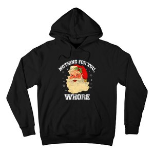 Funny Nothing For You Whore Santa Claus Christmas Hoodie