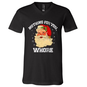 Funny Nothing For You Whore Santa Claus Christmas V-Neck T-Shirt