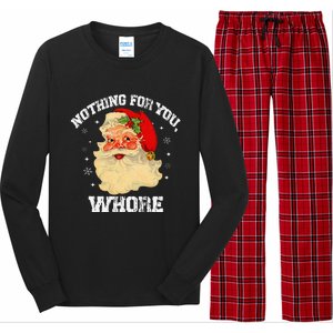 Funny Nothing For You Whore Santa Claus Christmas Long Sleeve Pajama Set