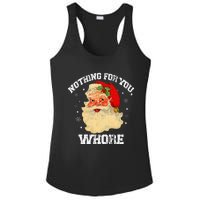 Funny Nothing For You Whore Santa Claus Christmas Ladies PosiCharge Competitor Racerback Tank