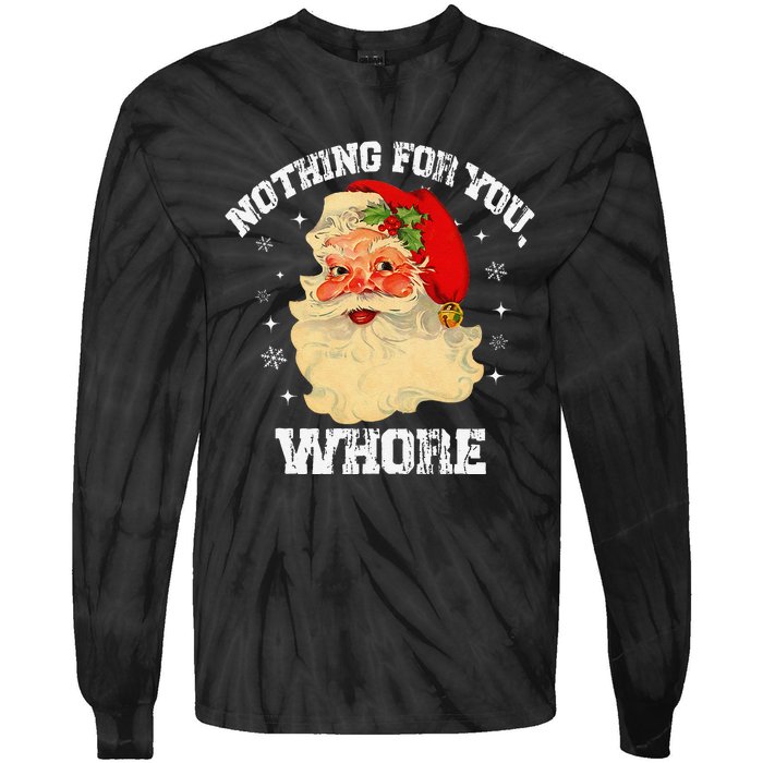 Funny Nothing For You Whore Santa Claus Christmas Tie-Dye Long Sleeve Shirt