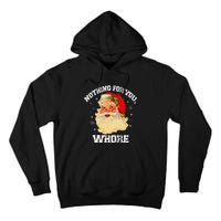 Funny Nothing For You Whore Santa Claus Christmas Tall Hoodie