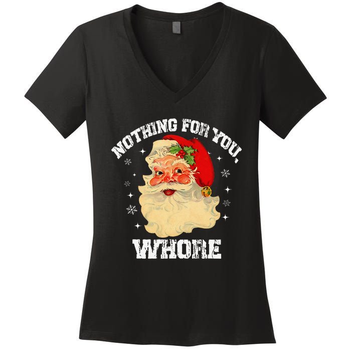 Funny Nothing For You Whore Santa Claus Christmas Women's V-Neck T-Shirt