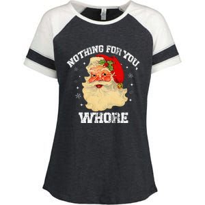 Funny Nothing For You Whore Santa Claus Christmas Enza Ladies Jersey Colorblock Tee