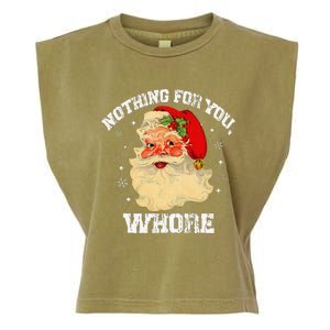 Funny Nothing For You Whore Santa Claus Christmas Garment-Dyed Women's Muscle Tee