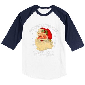 Funny Nothing For You Whore Santa Claus Christmas Baseball Sleeve Shirt