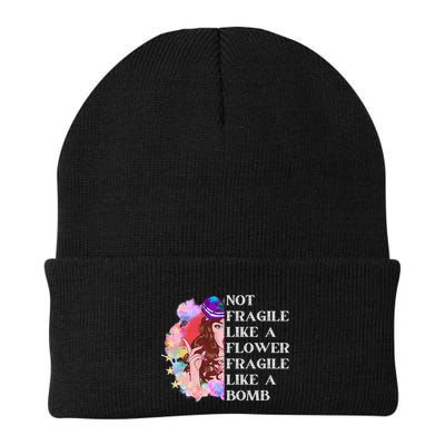 Funny Not Fragile Like A Flower Fragile Like A Bomb Cool Gift Knit Cap Winter Beanie