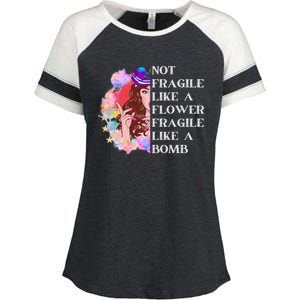 Funny Not Fragile Like A Flower Fragile Like A Bomb Cool Gift Enza Ladies Jersey Colorblock Tee