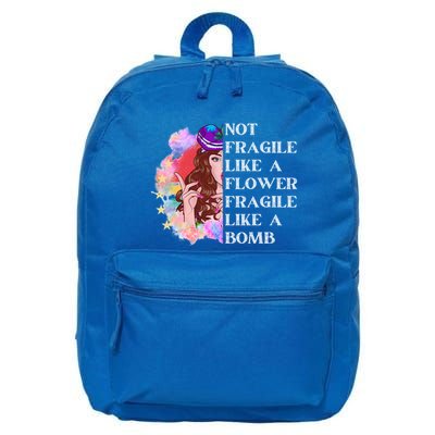Funny Not Fragile Like A Flower Fragile Like A Bomb Cool Gift 16 in Basic Backpack