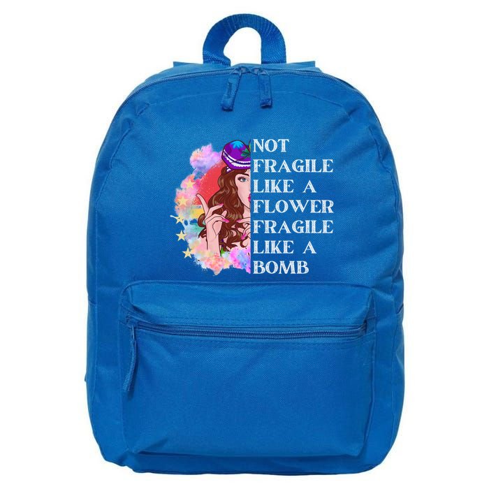 Funny Not Fragile Like A Flower Fragile Like A Bomb Cool Gift 16 in Basic Backpack