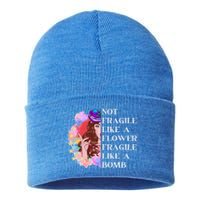 Funny Not Fragile Like A Flower Fragile Like A Bomb Cool Gift Sustainable Knit Beanie