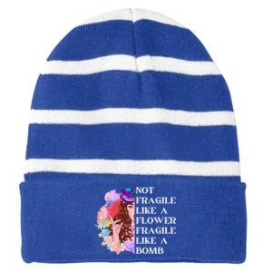 Funny Not Fragile Like A Flower Fragile Like A Bomb Cool Gift Striped Beanie with Solid Band