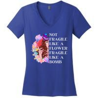 Funny Not Fragile Like A Flower Fragile Like A Bomb Cool Gift Women's V-Neck T-Shirt