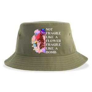 Funny Not Fragile Like A Flower Fragile Like A Bomb Cool Gift Sustainable Bucket Hat