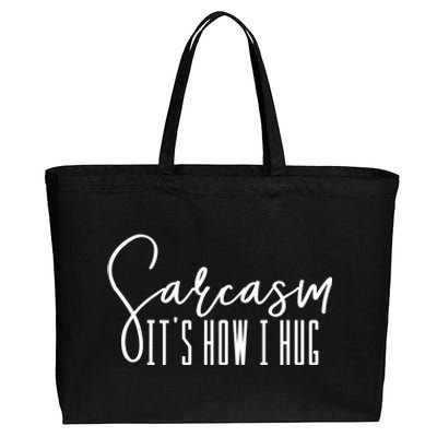 Funny Novelty Funny Gift For Sarcasm It's How I Hug Cotton Canvas Jumbo Tote