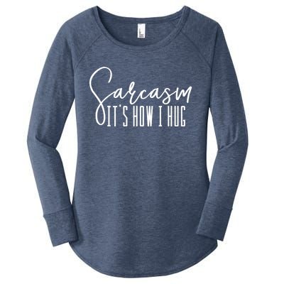 Funny Novelty Funny Gift For Sarcasm It's How I Hug Women's Perfect Tri Tunic Long Sleeve Shirt