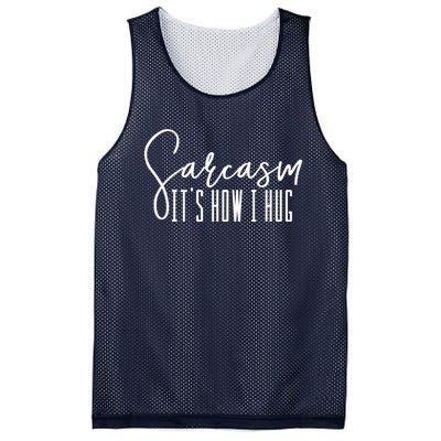 Funny Novelty Funny Gift For Sarcasm It's How I Hug Mesh Reversible Basketball Jersey Tank