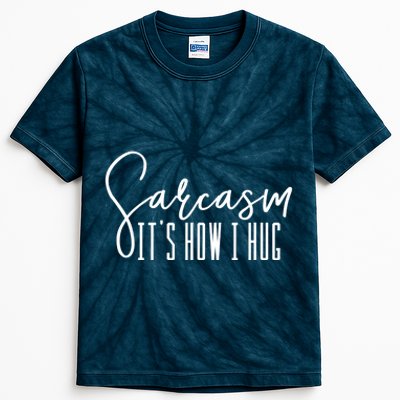 Funny Novelty Funny Gift For Sarcasm It's How I Hug Kids Tie-Dye T-Shirt