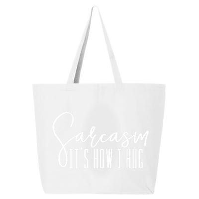 Funny Novelty Funny Gift For Sarcasm It's How I Hug 25L Jumbo Tote